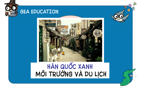 Hàn Quốc xanh - Môi trường và du lịch sinh thái