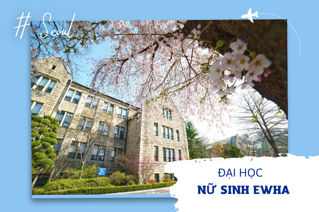 Đại học nữ sinh Ewha Hàn Quốc (이화여자대학교)